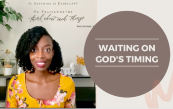 Waiting on God | Waiting on God’s Timing (YouTube video)